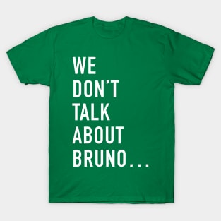 We don't talk about Bruno T-Shirt
